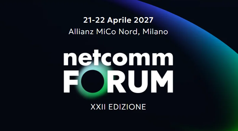 Netcomm Forum 2027 | NexEvento - Eventi Tech & Business