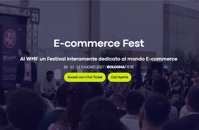 WMF E-commerce Festival 2027 | NexEvento - Eventi Tech & Business